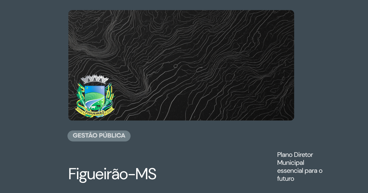 Card institucional Tributech: Figueirão-MS, Plano Diretor Municipal, com brasão oficial do município