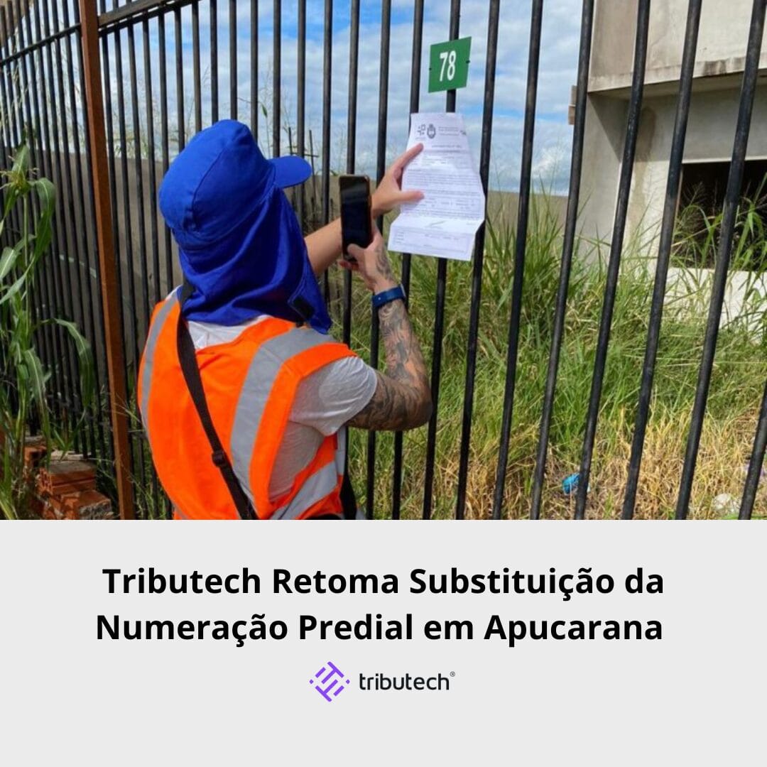Tributech Retoma Substituição da Numeração Predial em Apucarana 