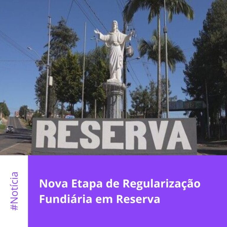 Nova Etapa de Regularização Fundiária em Reserva