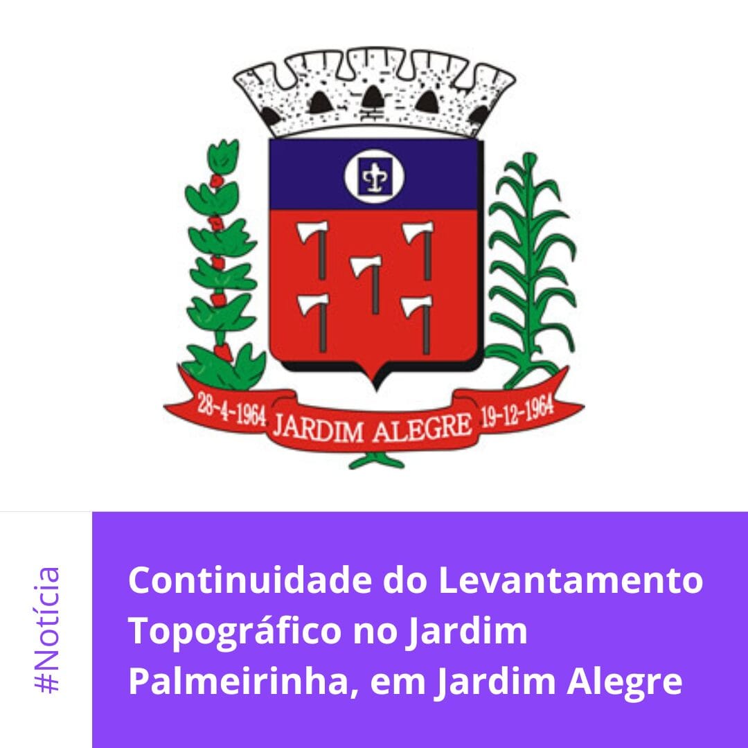 Continuidade do Levantamento Topográfico no Jardim Palmeirinha, em Jardim Alegre