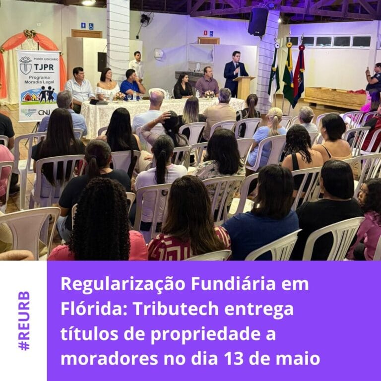 Regularização Fundiária em Flórida: Tributech entrega títulos de propriedade a moradores no dia 13 de maio