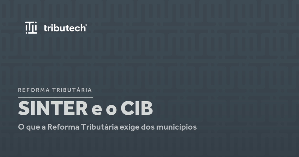 Card SINTER e CIB: integração do cadastro imobiliário exigida pela Reforma Tributária